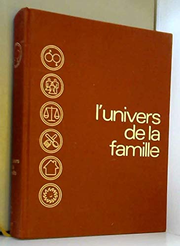 L'Univers de la famille, volume 1: la médecine, les médecins -Vivre en bonne santé -Le couple, vie et sexualité -La grossesse