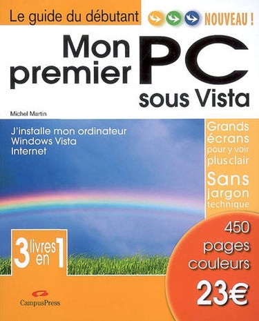 Mon premier PC sous Vista : j'installe mon ordinateur , Windows Vista, Internet