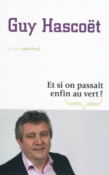 Et si on passait enfin au vert ?
