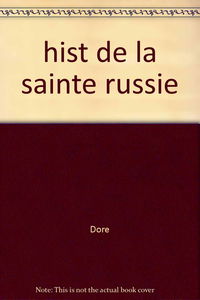Histoire de la Sainte Russie