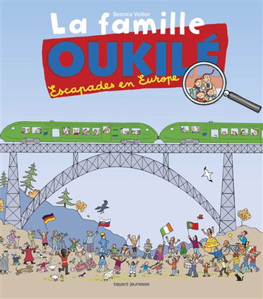 La famille Oukilé. Escapades en Europe