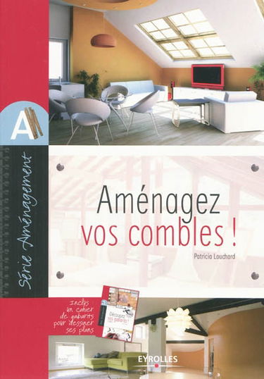 Aménagez vos combles !