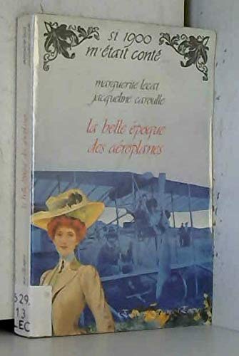 La Belle Epoque des aéroplanes
