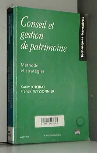 Conseil et gestion de patrimoine : méthode et stratégies