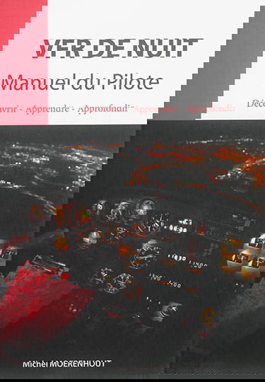 VFR de nuit : manuel du pilote : découvrir, apprendre, approfondir