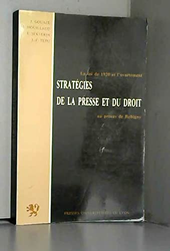 La Loi de 1920 et l'avortement : stratégies de la presse et du droit au procès de Bobigny