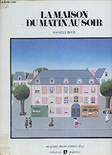 La Maison du matin au soir