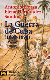 Couverture de La guerra de Cuba 1895-1898 / Cuba's War: Historia Politica De Una Derrota Colonial