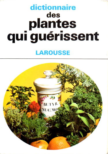 Dictionnaire des plantes qui guérissent