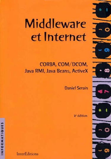 Middleware et internet : CORBA, COM-DCOM, Java RMI, Java beans, ActiveX