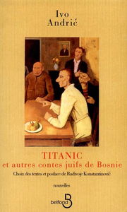 Titanic : et autres contes juifs de Bosnie