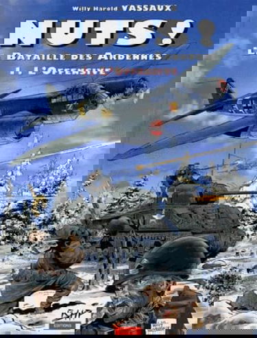 Nuts ou la bataille des Ardennes, tome 1 : l'offensive