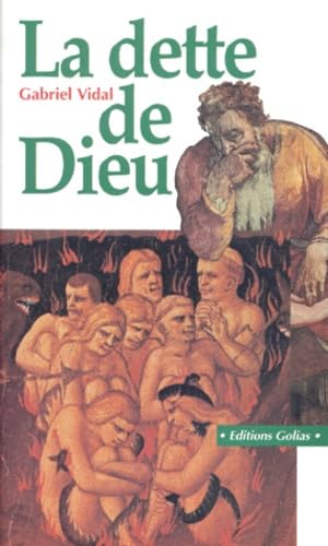 La dette de Dieu : que croire ?