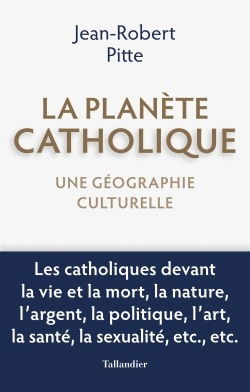 La planète catholique : une géographie culturelle