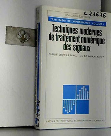 Traitement de l'information. Vol. 1. Techniques modernes de traitement numérique des signaux