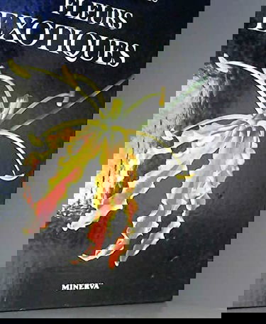 Le Grand livre des fleurs exotiques