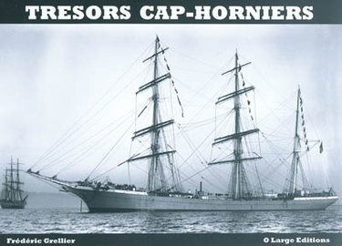Couverture de Trésors cap-horniers : trésors & inédits photographiques des grands voiliers cap-horniers français par Frédéric Grellier