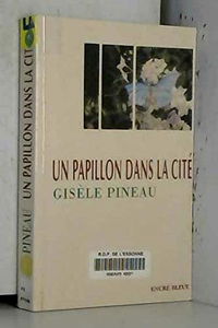 Un papillon dans la cité (Collection dirigée par Corinne Mongereau et Claude Four)