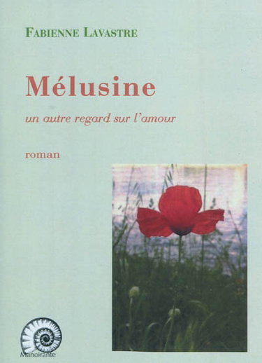 Mélusine : un autre regard sur l'amour