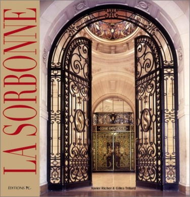 La Sorbonne : quand la pensée rayonne. La Sorbonne : the radiancy of thought