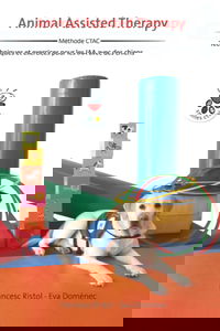 ANIMAL ASSISTED THERAPY: TECHNIQUES ET EXERCICES POUR LES IAA AVEC DES CHIENS