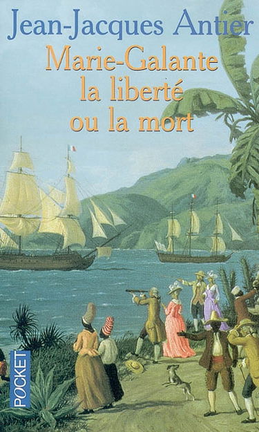 Marie-Galante la liberté ou la mort