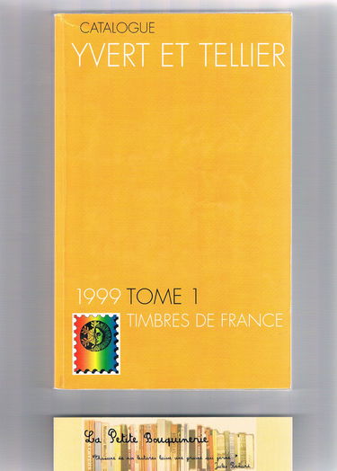 Catalogue de timbres-poste, tome 1 : France, départements d'outre-mer, 1999 - Emissions générales des colonies