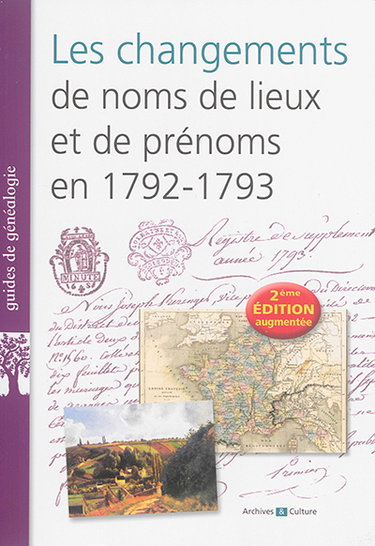 Couverture de Les changements de noms de lieux et de prénoms en 1792-1793