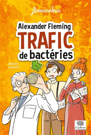 Alexander Fleming : trafic de bactéries