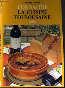 Connaître la cuisine toulousaine