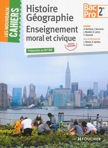 Couverture de Histoire, géographie, enseignement moral et civique 2de bac pro : nouveau programme : préparation au CCF BEP