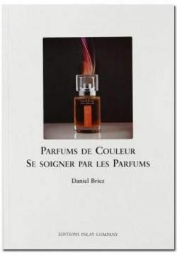 Parfums de couleur se soigner par les parfums