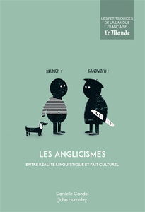 Les anglicismes : entre réalité linguistique et fait culturel