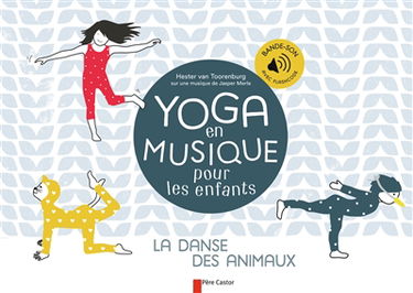 Yoga en musique pour les enfants : la danse des animaux