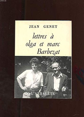 Couverture de LETTRES A OLGA ET MARC BARBEZAT par Jean Genet