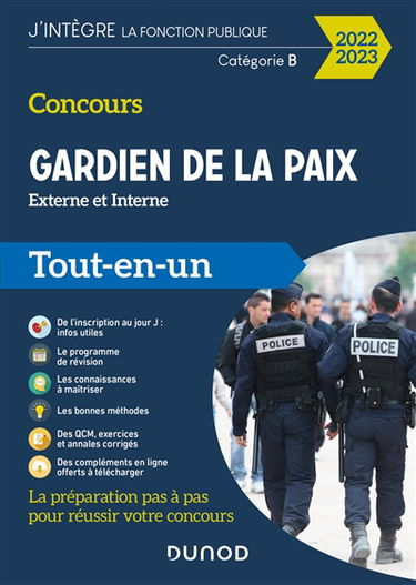 Concours gardien de la paix, externe et interne, catégorie B : tout-en-un : 2022-2023
