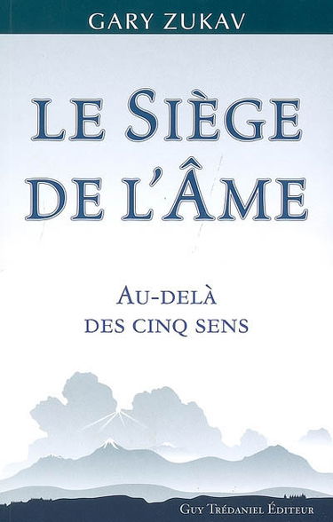 Le siège de l'âme : au-delà des cinq sens