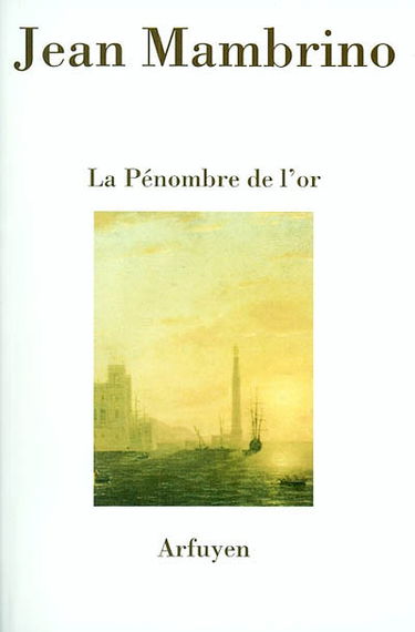 La pénombre de l'or