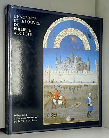 L'Enceinte et le Louvre de Philippe Auguste