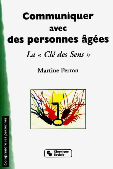 Communiquer avec des adultes âgés : la clé des sens