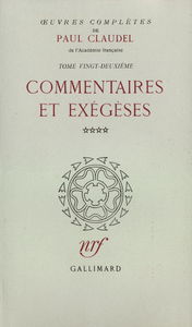 Œuvres complètes (Tome 22-Commentaires et exégèses, IV)
