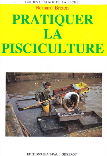 Pratiquer la pisciculture