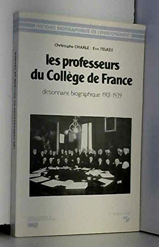Les Professeurs du Collège de France : dictionnaire biographique (1901-1939)