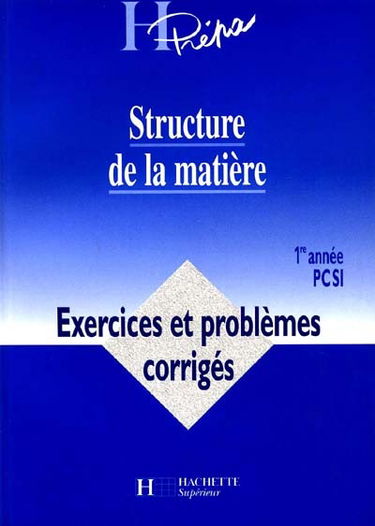 Structure de la matière PCSI, 1re année : exercices