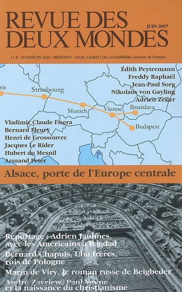 Revue des deux mondes, n° 6 (2007). Alsace, porte de l'Europe centrale