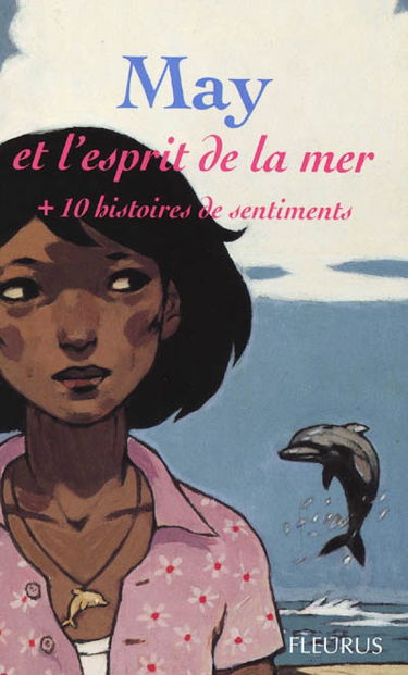 May et l'esprit de la mer : + 10 histoires de sentiments