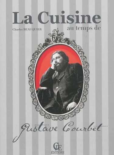La cuisine au temps de Gustave Courbet