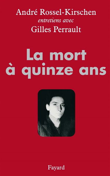La mort à quinze ans : entretiens avec Gilles Perrault