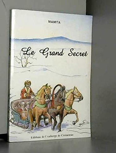 Couverture de Le grand secret ou Sur les traces du tsar