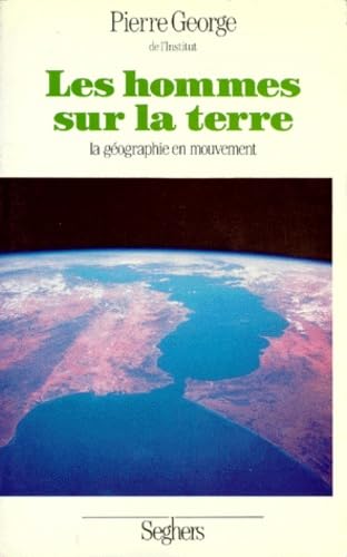 Les Hommes sur la Terre : la géographie en mouvement